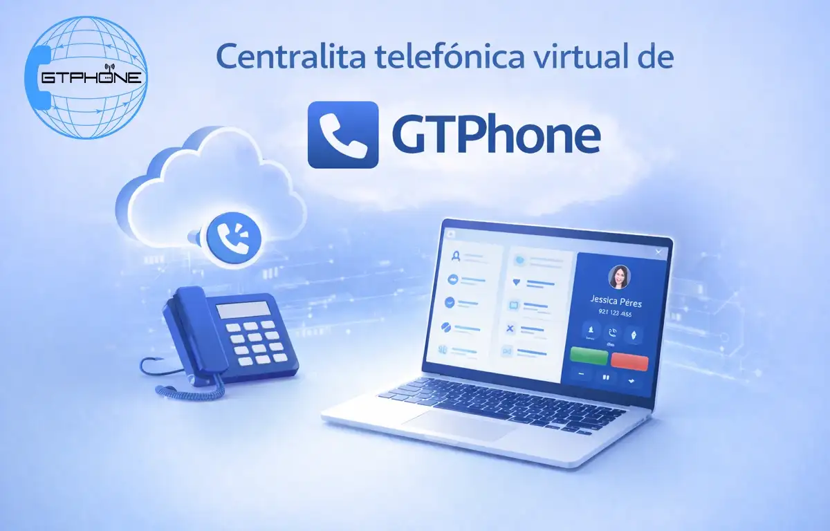 Centralita telefónica virtual de GTPhone funcionando en la nube con telefonía VoIP para empresas